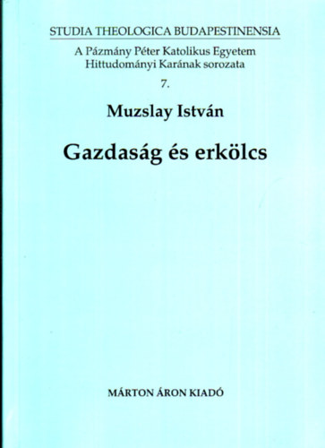 Muzslay Istvn - Gazdasg s erklcs