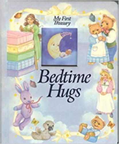 Bedtime Hugs (My First Treasury Series)