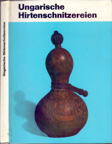 Jnos Manga - Ungarische Hirtenschnitzereien