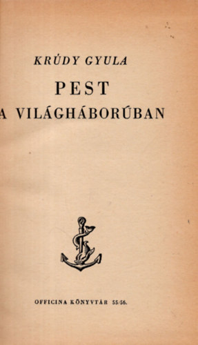 Krdy Gyula - Pest a vilghborban