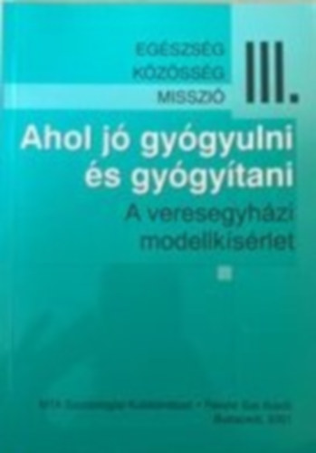 Ahol j gygyulni s gygytani - Veresegyhzi modellksrlet