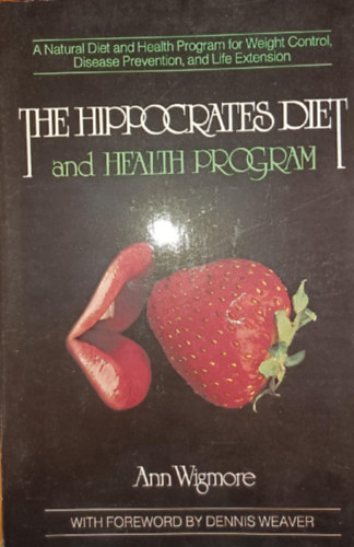 Ann Wigmore - The Hippocrates Diet and Health Program