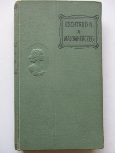 Eschtrud Natália - A malomherceg