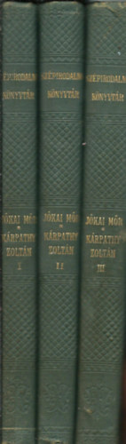 J�kai M�r - K�rp�thy zolt�n I-III.k�tet. Reg�ny. tizedik kiad�s.