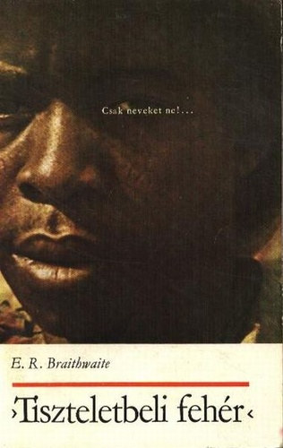 E.R.Braithwaite - Tiszteletbeli fehér