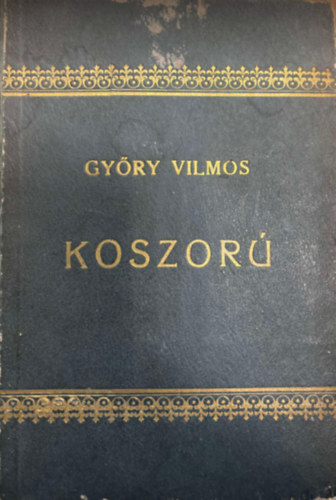 Győry Vilmos - Koszorú 1875.