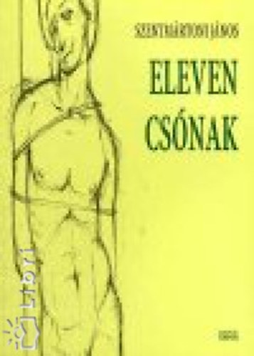 Szentm�rtoni J�nos - Eleven cs�nak