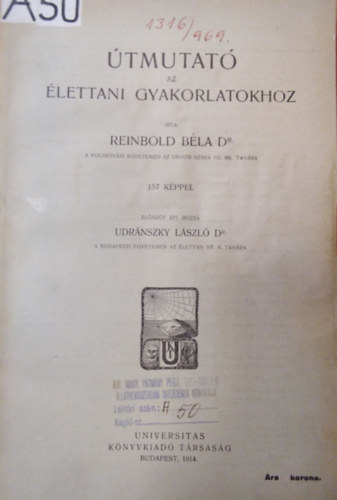 Dr. Reinbold Béla - Útmutató az élettani gyakorlatokhoz ( 157 képpel )