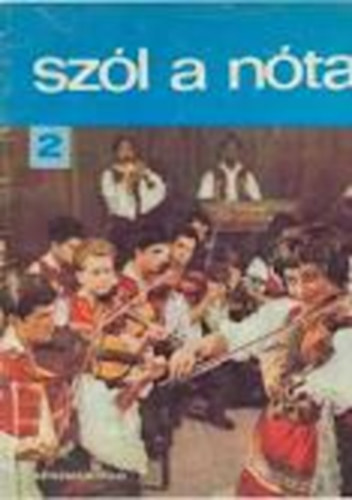 Vas G�bor  (szerk.) - Sz�l a n�ta 2. - 55 magyar n�ta (�nekre �s zongor�ra git�r jelz�ssel)