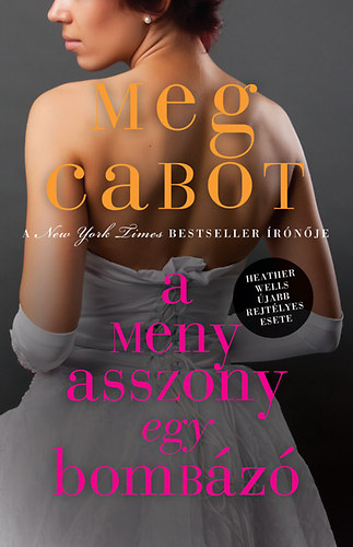 Meg Cabot - A menyasszony egy bomb�z�