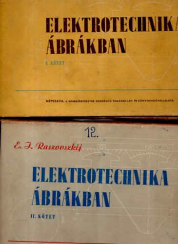 E. Raszovszkij - Elektrotechnika brkban I-II.