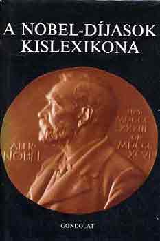 Veszits Ferencné - A Nobel-díjasok kislexikona