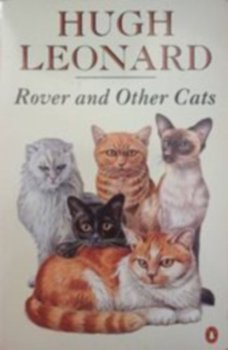 Hugh Leonard - Rover and Other Cats