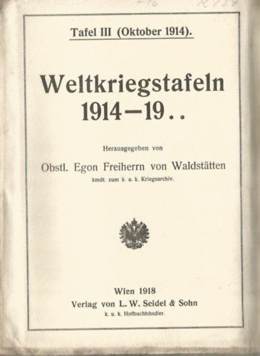 Obstl. Egon Freiherrn von Waldst�tten - Weltkriegstafeln 1914-19.. Tafel III (Oktober 1914).
