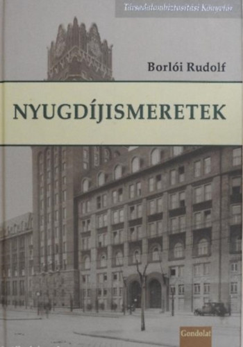 Borli Rudolf - Nyugdjismeretek