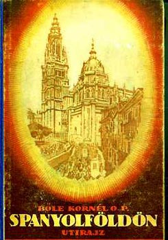 B�le Korn�l o.p. - Spanyolf�ld�n (utirajz)