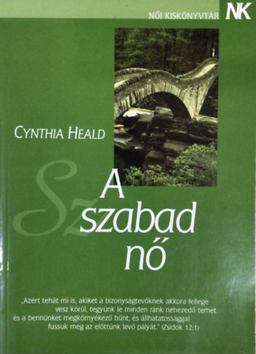 Cynthia Heald - A szabad nő
