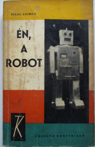 Isaac Asimov - Én, a robot
