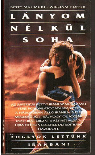 Betty, Hoffer, William Mahmudi - Lányom nélkül soha