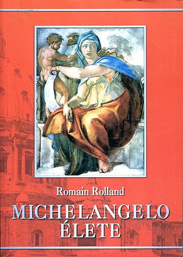 Romain Rolland - Michelangelo élete