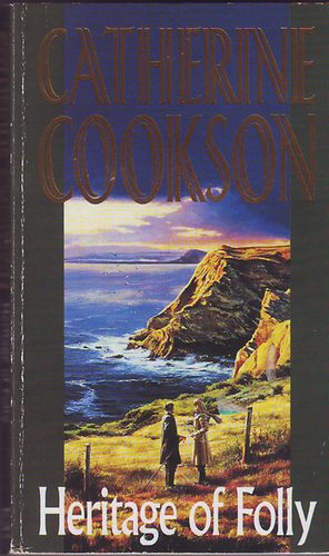Catherine Cookson - Heritage of Folly