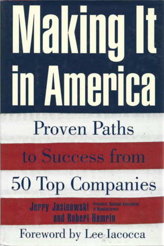 Robert Hamrin Jerry Jasinowski - Making It in America