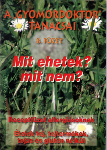 Varga Sndor Tamsi Zsuzsa - Mit ehetek? mit nem? - A gyomordoktor tancsai 8. fzet