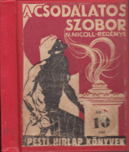 N. Nicoll - A csodálatos szobor (Pesti Hírlap könyvek)