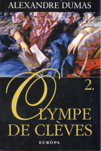 Alexandre Dumas - Olympe de Clves II.