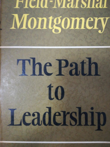 Field-Marshal Montgomery - The Path to Leadership