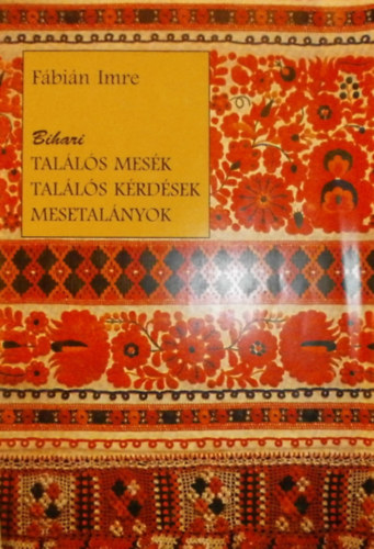 Fbin Imre - Bihari talls mesk, talls krdsek, mesetalnyok