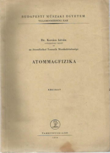 Dr. Kovcs Istvn - Atommagfizika - kzirat