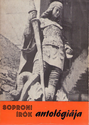 Sarkady Sándor (szerk.) - Soproni írók antológiája