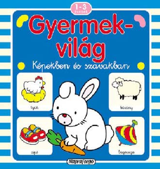 Napraforg - Gyermekvilg - Kpekben s szavakban