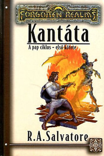 R. A. Salvatore - A pap ciklus I.: Kantta (Forgotten Realms)
