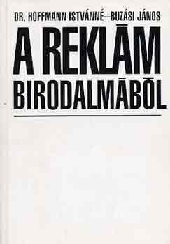 Dr. Hoffmannn�-Buz�si J. - A rekl�m birodalm�b�l