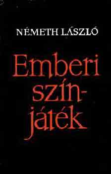 Nmeth Lszl - Emberi sznjtk I-II.