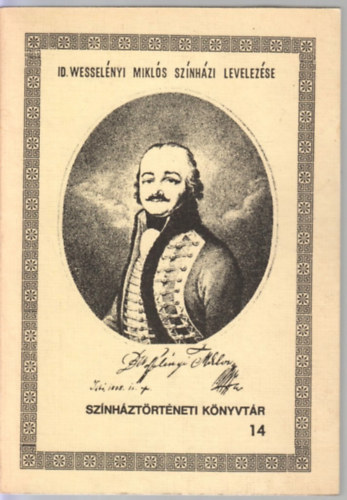 Enyedi S�ndor - Id. Wessel�nyi Mikl�s sz�nh�zi levelez�se