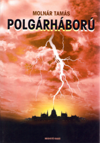 Moln�r Tam�s - Polg�rh�bor�