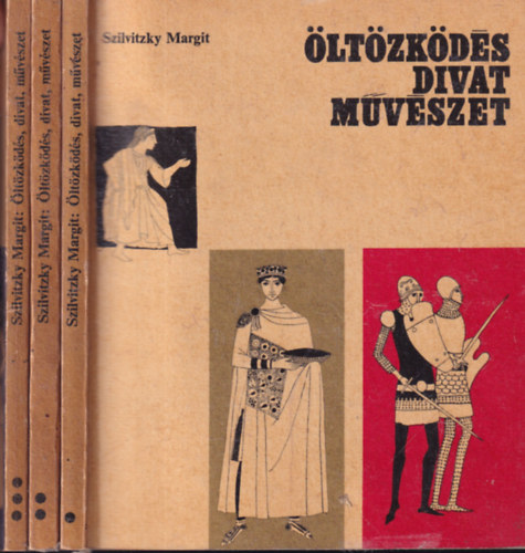Szilvitzky Margit - ltzkds, divat, mvszet I-III.