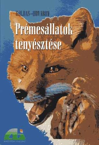 Holdas; Udvardy - Prémesállatok tenyésztése