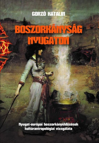 Gorz Katalin - Boszorknysg nyugaton