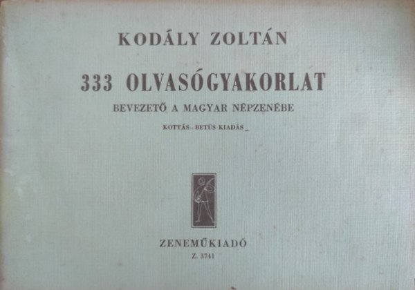 Kodly Zoltn - Kodly Zoltn 333 olvasgyakorlat