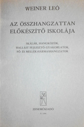 Weiner Le� - Az �sszhangzattan el�k�sz�t� iskol�ja