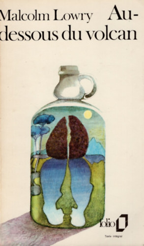 Malcolm Lowry - Au-dessous du volcan