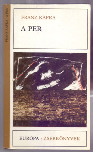 Ford.: Szab� Ede Franz Kafka - A per - Der Prozess --- M�sodik kiad�s (Szab� Ede)