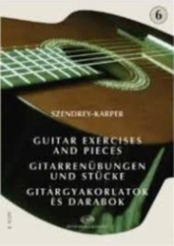 Gitárgyakorlatok és darabok - Gitarrenübungen und Stücke - Guitar exercises and pieces 6.