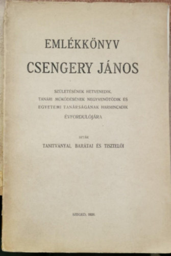 Eml�kk�nyv Csengery J�nos sz�let�s�nek hetvenedik...