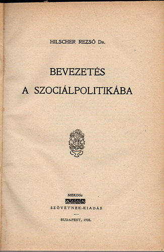 Hilscher Rezs� dr. - Bevezet�s a szoci�lpolitik�ba