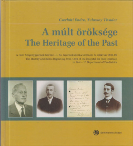 Tulassay Tivadar Cserh�ti Endre - A m�lt �r�ks�ge - The Heritage of the Past